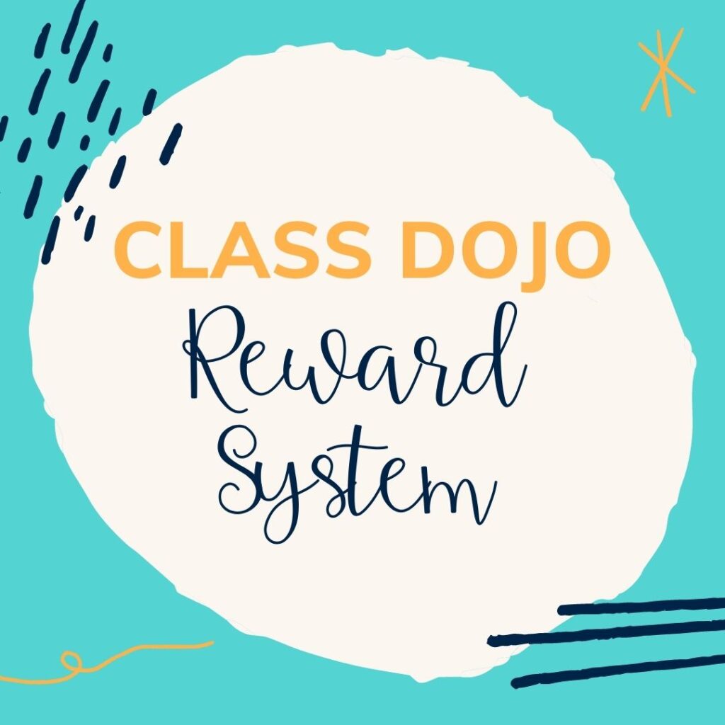 Class Dojo Reward System